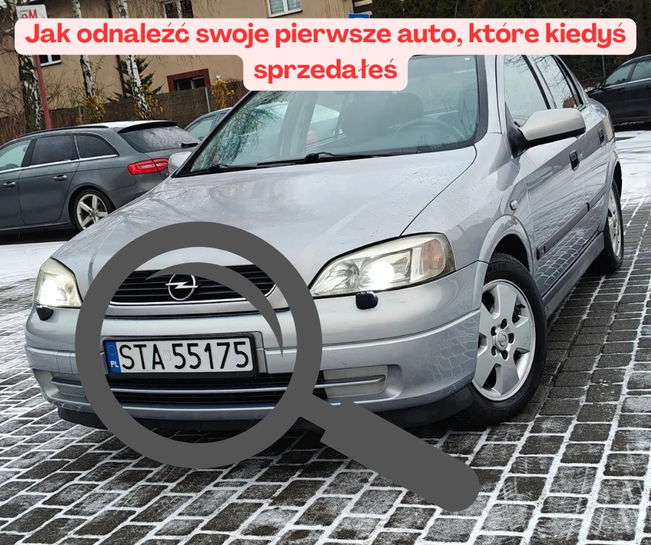 Jak odnaleźć swoje pierwsze auto, które kiedyś sprzedałeś