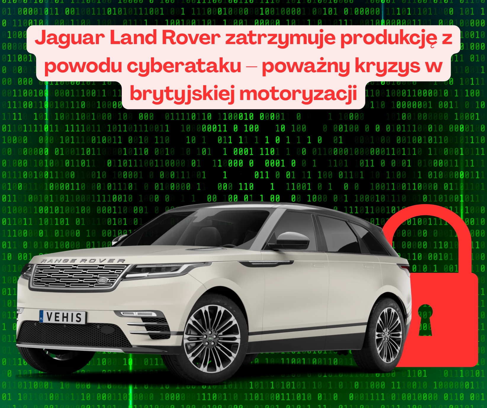 Jaguar Land Rover zatrzymuje produkcję z powodu cyberataku – poważny kryzys w brytyjskiej motoryzacji