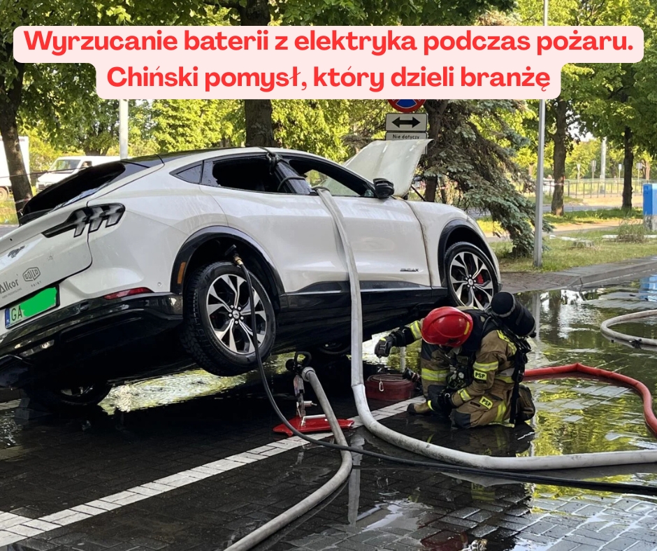 Wyrzucanie baterii z elektryka podczas pożaru. Chiński pomysł, który dzieli branżę