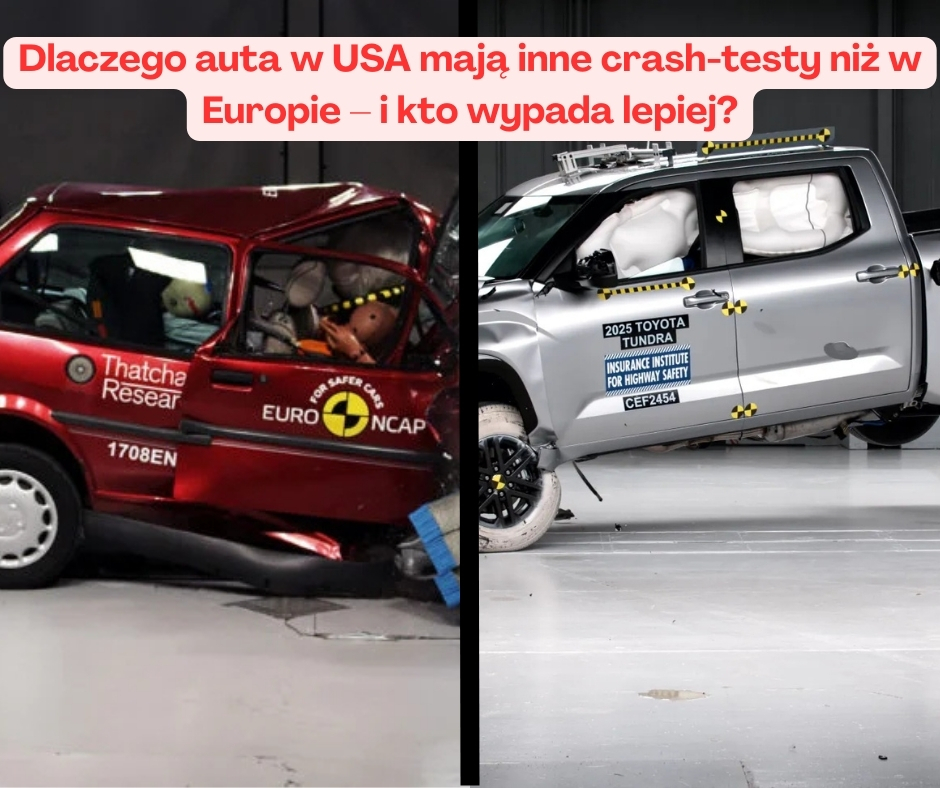 Dlaczego auta w USA mają inne crash-testy niż w Europie – i kto wypada lepiej?