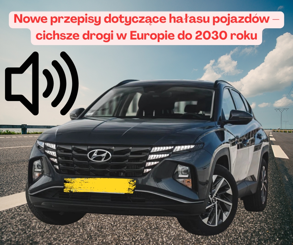 Nowe przepisy dotyczące hałasu pojazdów – cichsze drogi w Europie do 2030 roku