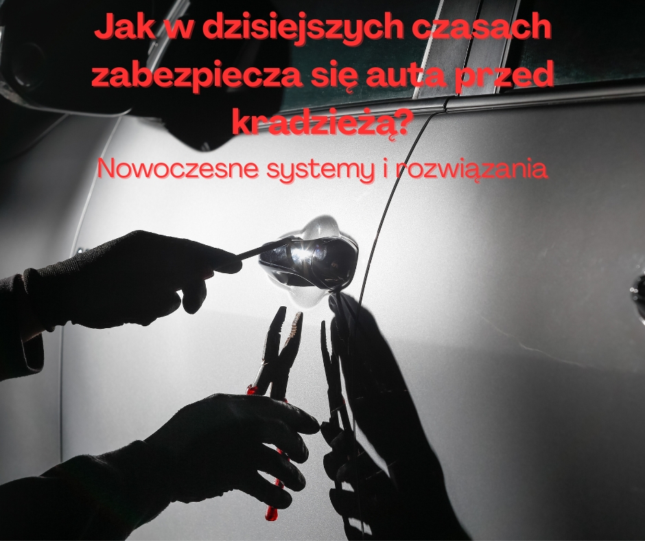 Jak działają nowoczesne systemy antykradzieżowe w samochodach?