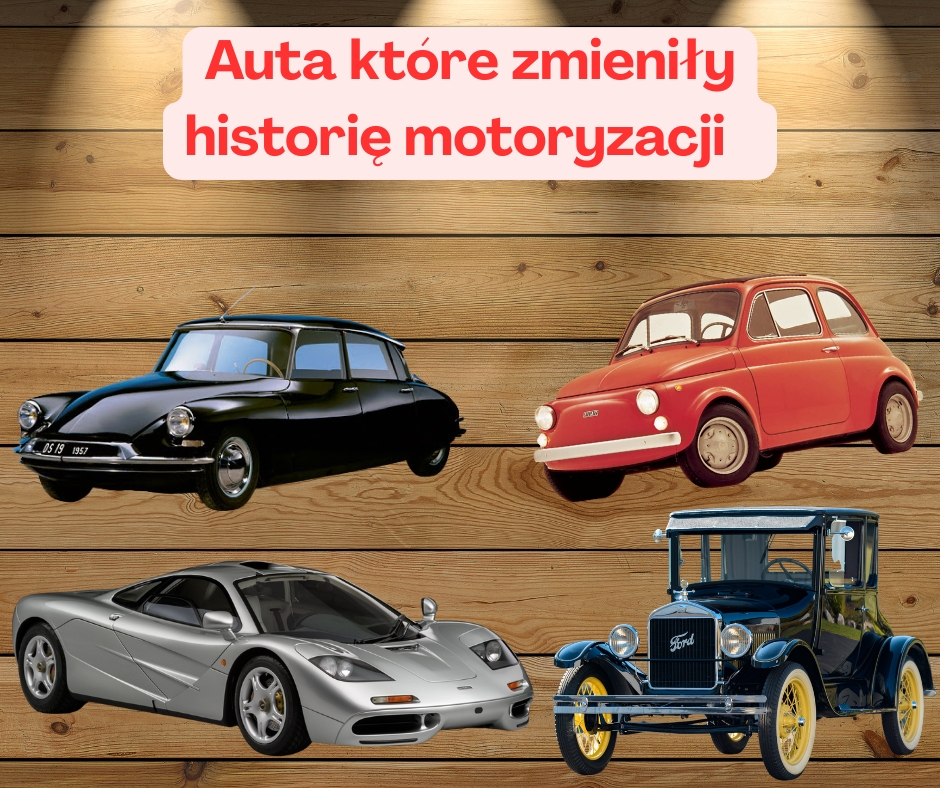 Samochody, które zmieniły historię motoryzacji