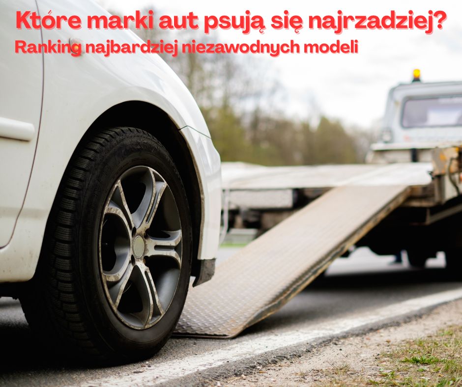 Które marki psują się najrzadziej? Ranking z polskich warsztatów