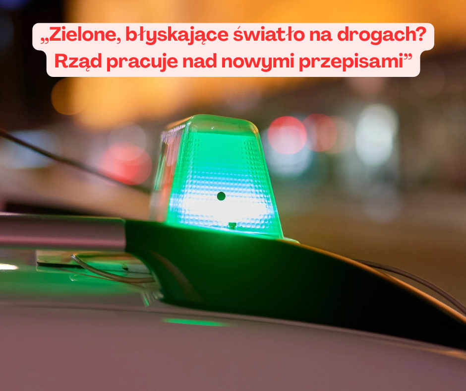 Zielone, błyskające światło na drogach? Rząd pracuje nad nowymi przepisami