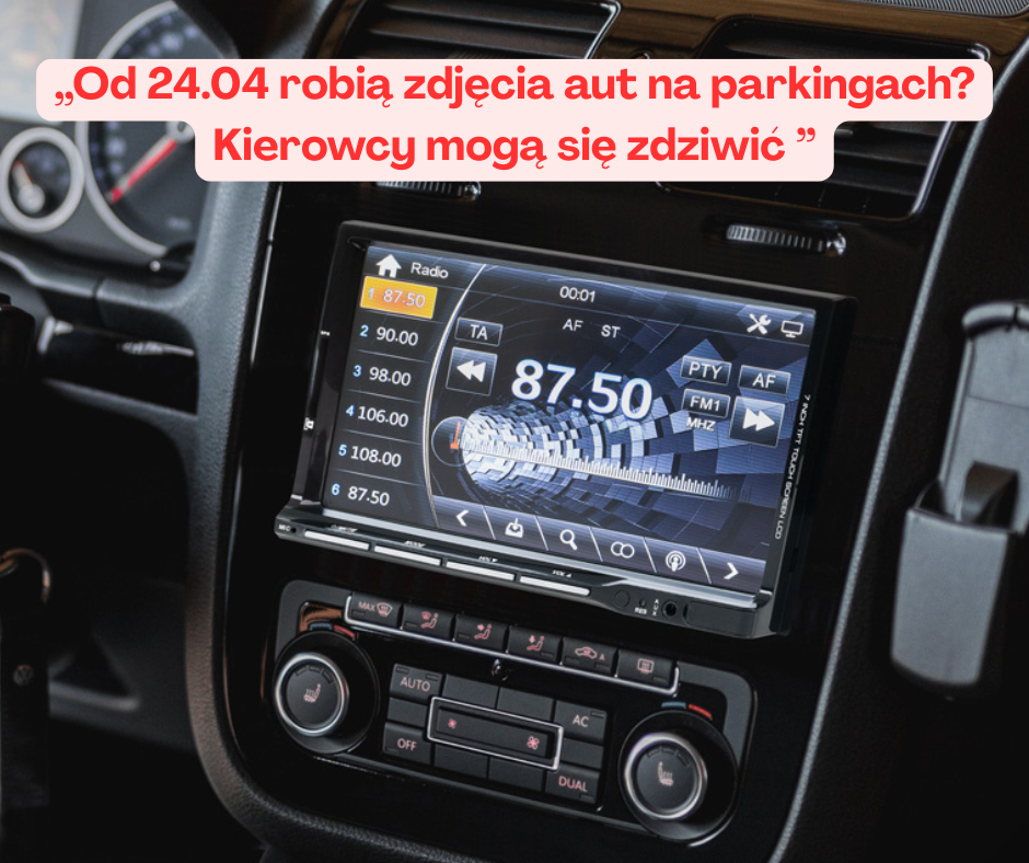 Zrobią zdjęcie Twojego auta i każą płacić? Kierowcy ...