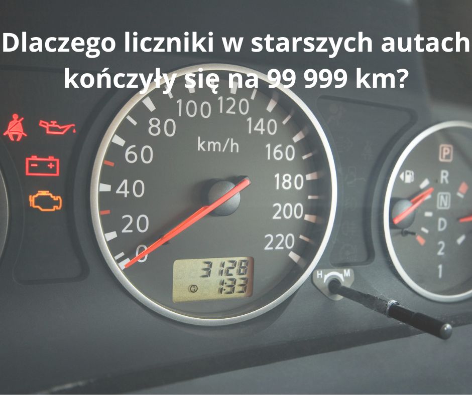 Dlaczego liczniki w starszych autach kończyły się na 99 999 km?