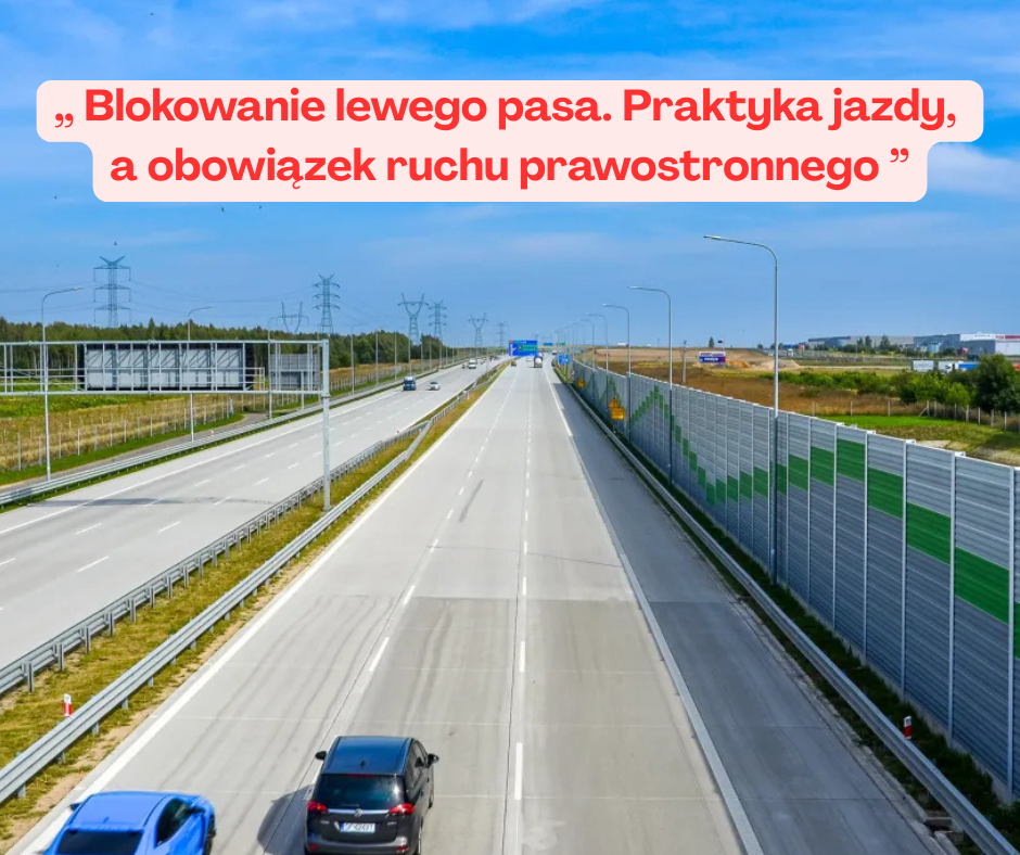 Blokowanie lewego pasa -  praktyka jazdy a obowiązek ...