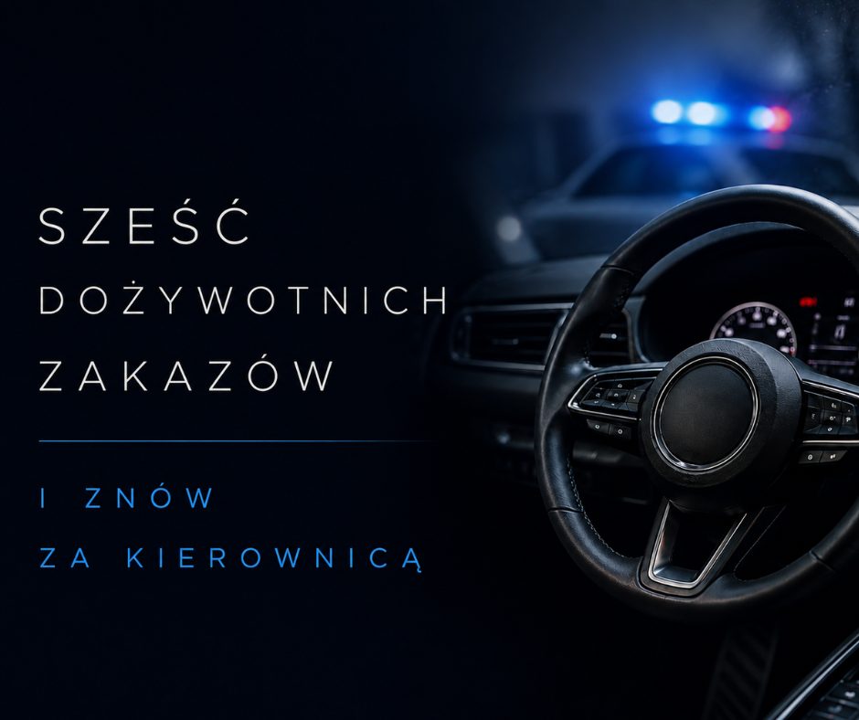 Sześć dożywotnich zakazów i nadal za kierownicą. Co może zatrzymać drogowego recydywistę?